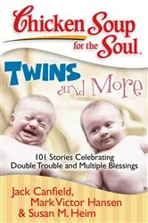 Book cover of Chicken Soup for the Soul: Twins and More by Jack Canfield