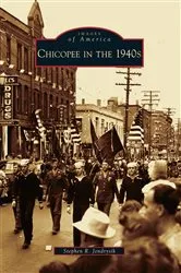 Book cover of Chicopee in the 1940s by Stephen R. Jendrysik