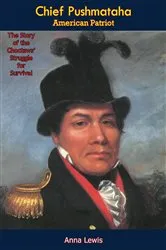 Book cover of Chief Pushmataha, American Patriot by Unknown