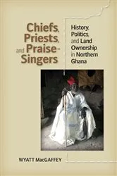 Book cover of Chiefs, Priests, and Praise-Singers by Wyatt MacGaffey