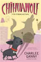 Book cover of Chihuawolf by Charlee Ganny