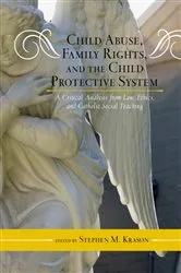Book cover of Child Abuse, Family Rights, and the Child Protective System by Unknown