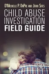 Book cover of Child Abuse Investigation Field Guide by Unknown