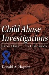Book cover of CHILD ABUSE INVESTIGATION by Donald A. Hayden