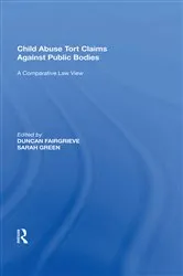 Book cover of Child Abuse Tort Claims Against Public Bodies by Duncan Fairgrieve