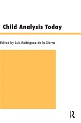 Book cover of Child Analysis Today by Luis Rodriguez De La Sierra