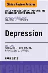 Book cover of Child and Adolescent Depression, An Issue of Child and Adolescent Psychiatric Clinics of North America by Stuart J. Goldman MD