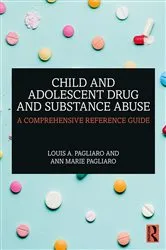 Book cover of Child and Adolescent Drug and Substance Abuse by Unknown