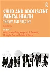 Book cover of Child and Adolescent Mental Health (3rd ed.) by Cathy Laver-Bradbury