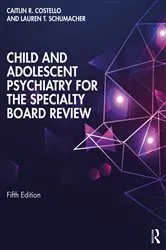 Book cover of Child and Adolescent Psychiatry for the Specialty Board Review (5th ed.) by Caitlin Costello