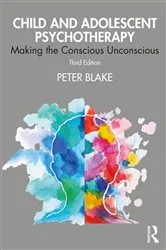 Book cover of Child and Adolescent Psychotherapy (3rd ed.) by Peter Blake