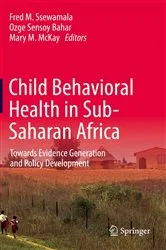 Book cover of Child Behavioral Health in Sub-Saharan Africa by Fred M. Ssewamala