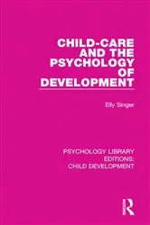 Book cover of Child-Care and the Psychology of Development by Elly Singer