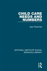 Book cover of Child Care Needs and Numbers by Jean Packman