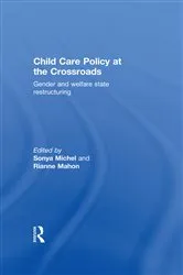 Book cover of Child Care Policy at the Crossroads by Sonya Michel