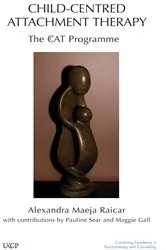 Book cover of Child-Centred Attachment Therapy by Alexandra Raicar