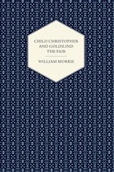 Book cover of Child Christopher and Goldilind the Fair (1895) by William Morris