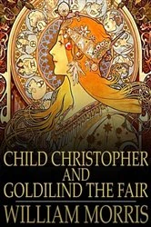 Book cover of Child Christopher and Goldilind the Fair by William Morris