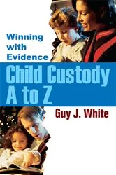 Book cover of Child Custody a to Z by Guy White