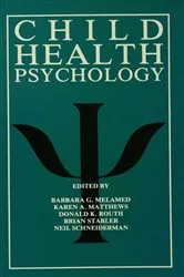 Book cover of Child Health Psychology by Barbara G. Melamed