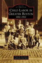 Book cover of Child Labor in Greater Boston by Chaim M. Rosenberg
