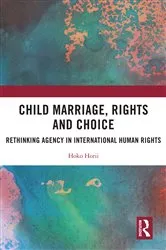 Book cover of Child Marriage, Rights and Choice by Hoko Horii