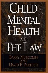 Book cover of Child Mental and the Law by Barry Nurcombe