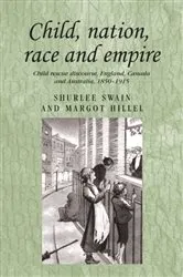 Book cover of Child, nation, race and empire by Margot Hillel