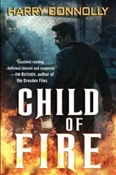 Book cover of Child of Fire by Harry Connolly