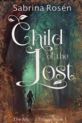 Book cover of Child of the Lost by Sabrina Rosen