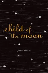 Book cover of Child of the Moon by Jessica Semaan