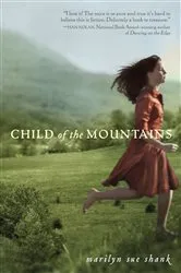 Book cover of Child of the Mountains by Marilyn Sue Shank