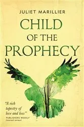 Book cover of Child of the Prophecy by Juliet Marillier
