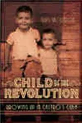 Book cover of Child of the Revolution by Luis M. Garcia