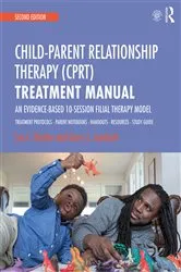 Book cover of Child-Parent Relationship Therapy (CPRT) Treatment Manual (2nd ed.) by Sue C. Bratton