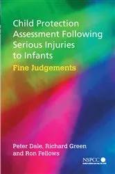 Book cover of Child Protection Assessment Following Serious Injuries to Infants by Peter Dale