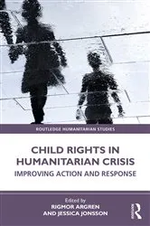 Book cover of Child Rights in Humanitarian Crisis by Rigmor Argren
