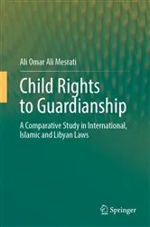 Book cover of Child Rights to Guardianship by Ali Omar Ali Mesrati
