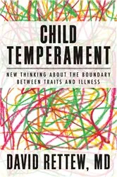 Book cover of Child Temperament: New Thinking About the Boundary Between Traits and Illness by David Rettew