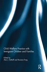 Book cover of Child Welfare Practice with Immigrant Children and Families by Alan Dettlaff