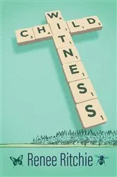 Book cover of Child Witness by Renee Ritchie