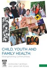 Book cover of Child, Youth and Family Health: Strengthening Communities (2nd ed.) by Barnes PhD, RM, RN, Margaret