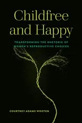 Book cover of Childfree and Happy by Courtney Adams Wooten