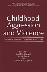 Book cover of Childhood Aggression and Violence by David H. Crowell