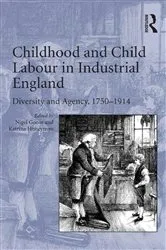 Book cover of Childhood and Child Labour in Industrial England by Katrina Honeyman