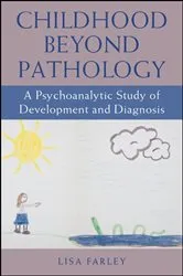 Book cover of Childhood beyond Pathology by Lisa Farley