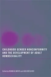 Book cover of Childhood Gender Nonconformity and the Development of Adult Homosexuality by Robin M Mathy
