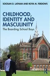 Book cover of Childhood, Identity and Masculinity by Soosan Latham