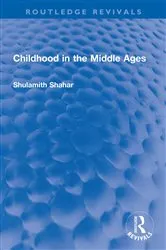 Book cover of Childhood in the Middle Ages by Shulamith Shahar