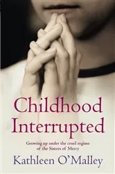 Book cover of Childhood Interrupted by Kathleen O'Malley
